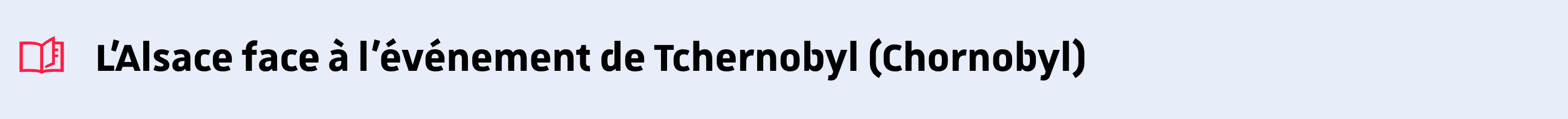 L’Alsace face à l’événement de Tchernobyl (Chornobyl)