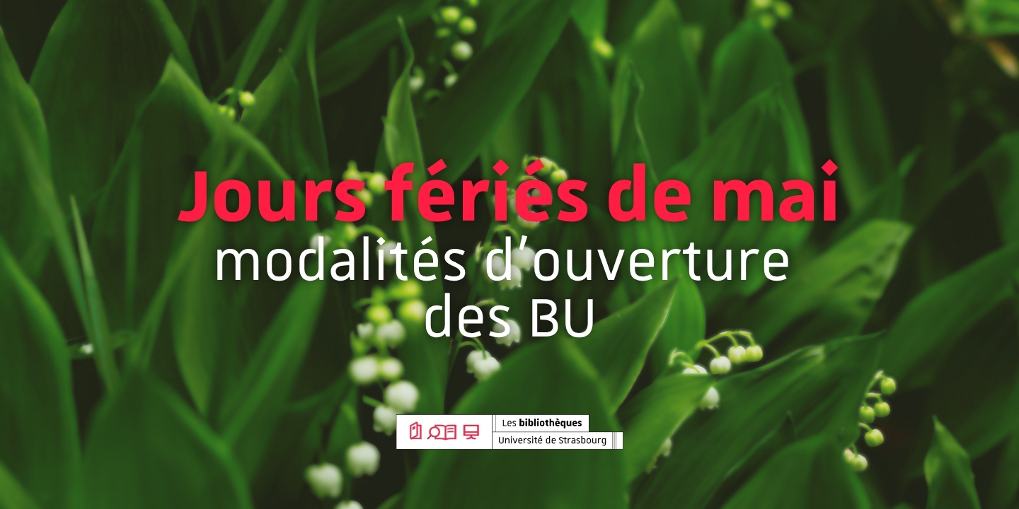 Jours f&eacute;ri&eacute;s de mai | modalit&eacute;s d'ouverture des BU